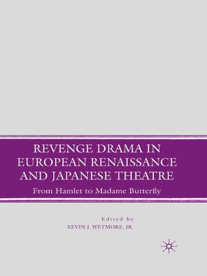 cover image of Revenge Drama in European Renaissance and Japanese Theatre